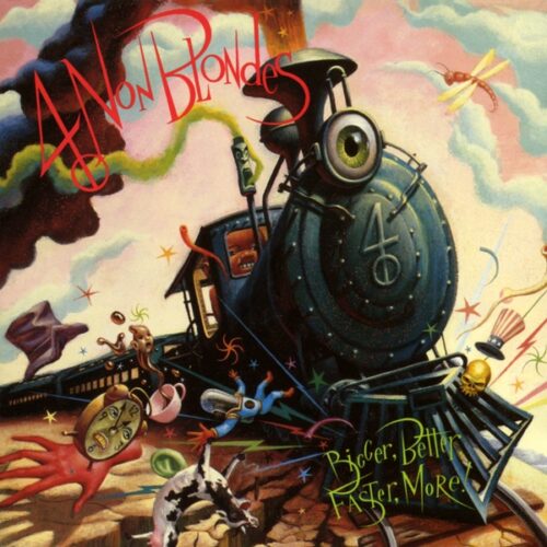 4 NON BLONDES ‎– BIGGER, BETTER, FASTER, MORE!