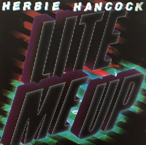 HERBIE HANCOCK ‎– LITE ME UP