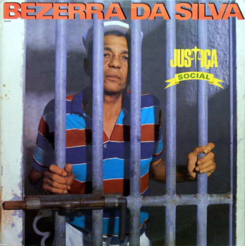 BEZERRA DA SILVA - JUSTIÇA SOCIAL