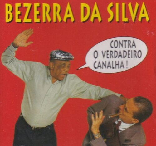 BEZERRA DA SILVA ‎– CONTRA O VERDADEIRO CANALHA!