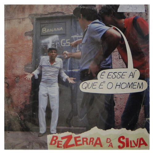 BEZERRA DA SILVA ‎– É ESSE AÍ QUE É O HOMEM