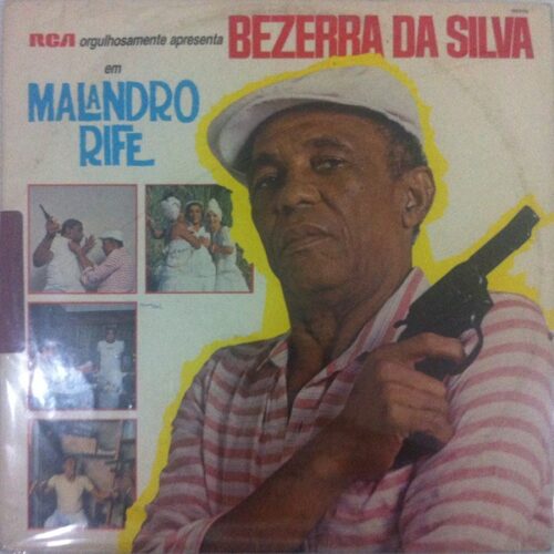 BEZERRA DA SILVA ‎– MALANDRO RIFE