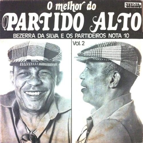 BEZERRA DA SILVA ‎– O MELHOR DO PARTIDO ALTO VOL. 2