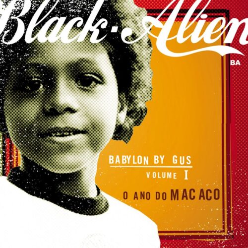 BLACK ALIEN - BABYLON BY GUS VOL. I