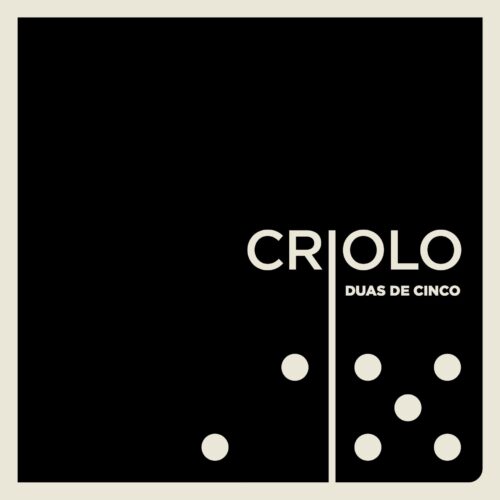 CRIOLO - DUAS DE CINCO [LP SINGLE]