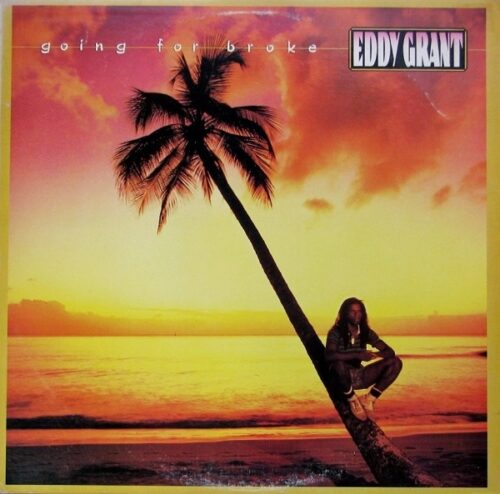 EDDY GRANT ‎– GOING FOR BROKE