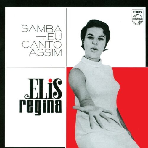 ELIS REGINA - SAMBA, EU CANTO ASSIM