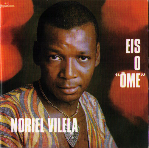 NORIEL VILELA - EIS O OME