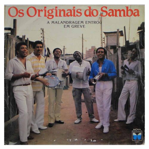 OS ORIGINAIS DO SAMBA - A MALANDRAGEM ENTROU DE GREVE