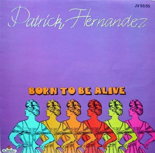 PATRICK HERNANDEZ ‎– BORN TO BE ALIVE - SEM CAPA