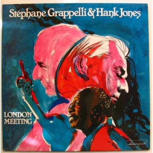 STÉPHANE GRAPPELLI & HANK JONES - LONDON MEETING