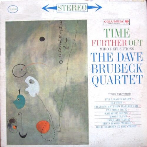 DAVE BRUBECK QUARTET ‎– TIME FURTHER OUT (MIRO REFLECTIONS)