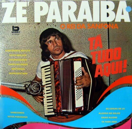 ZÉ PARAIBA - O REI DA SANFONA - TÁ TUDO AQUI